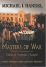 Masters of War Classical Strategic Thought