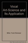 Vocal ArtScience and Its Application