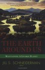 The Earth Around Us Maintaining a Livable Planet