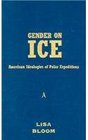 Gender on Ice American Ideologies of Polar Expeditions