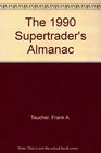 The 1990 Supertrader's Almanac