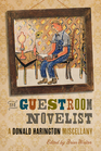 The Guestroom Novelist A Donald Harington Miscellany