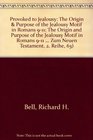 Provoked to Jealousy The Origin  Purpose of the Jealousy Motif in Romans 911