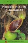 A Pocket Guide Pitcher Plants of Sarawak