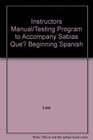 Instructors Manual/Testing Program to Accompany Sabias Que Beginning Spanish