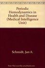 Periodic Hemodynamics in Health and Disease