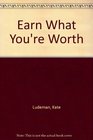 Earn What Your Worth