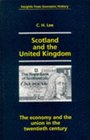 Scotland and the United Kingdom The Economy and the Union in the Twentieth Century