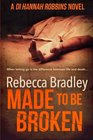 Made To Be Broken DI Hannah Robbins 2