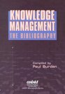 Knowledge Management The Bibliography