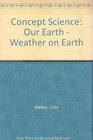 Concept Science Our Earth  Weather on Earth