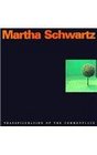 Martha Schwartz Transfiguration of the Commonplace