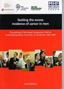 Tackling the Excess Incidence of Cancer in Men Proceedings of the Expert Symposium Held at Leeds Metropolitan University on November 16th 2006
