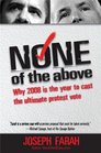 None of the Above Why 2008 Is the Year to Cast the Ultimate Protest Vote