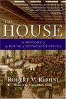 The House The History of the House of Representatives