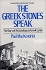 The Greek Stones Speak The Story of Archaeology in Greek Lands