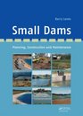 Small Dams Planning Construction and Maintenance