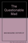 The Questionable Mad