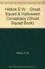 The Ghost Squad and the Halloween Conspiracy