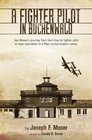 A Fighter Pilot in Buchenwald The Joe Moser Story