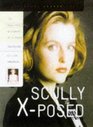 Scully XPosed  The Unauthorized Biography of Gillian Anderson and Her OnScreen Character