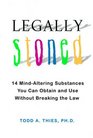 Legally Stoned 14 MindAltering Substances You Can Obtain and Use Without Breaking the Law