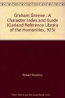 Graham Greene A Character Index and Guide