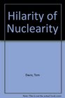 Hilarity of Nuclearity