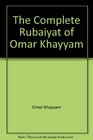 Complete Rubaiyat of Omar Khayyam