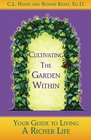 Cultivating The Garden Within: Your Guide to Living A Richer Life.