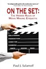 On The Set: The Hidden Rules of Movie Making Etiquette