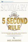 Summary The 5 Second Rule Transform Your Life Work and Confidence with Everyday Courage
