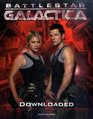 Battlestar Galactica Downloaded Inside the Universe of the critically acclaimed TV series