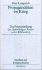 Propagandisten im Krieg Die Presseabteilung des Auswartigen Amtes unter Ribbentrop