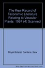 The Kew Record of Taxonomic Literature Relating to Vascular Plants 1997  Scanned