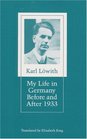 My Life in Germany Before and After 1933 A Report