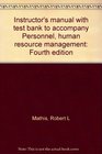 Instructor's manual with test bank to accompany Personnel human resource management Fourth edition