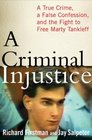 A Criminal Injustice A True Crime a False Confession and the Fight to Free Marty Tankleff