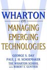 Wharton on Managing Emerging Technologies