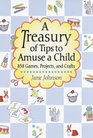 A Treasury of Tips to Amuse a Child (838 Ways to Amuse a Child)