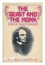 The beast and the monk A life of Charles Kingsley