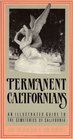 Permanent Californians An Illustrated Guide to the Cemeteries of California