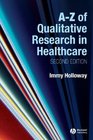 AZ of Qualitative Research in Nursing and Healthcare