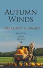 Autumn Winds (Seasons of the Heart, Bk 2)