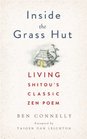 Inside the Grass Hut Living Shitou's Classic Zen Poem