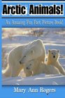 Arctic Animals An Amazing Fun Fact Picture Book