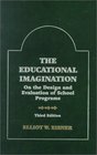 The Educational Imagination On the Design and Evaluation of School Programs
