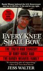 Every Knee Shall Bow The Truth and Tragedy of Ruby Ridge and the Randy Weaver Family