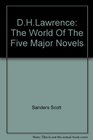 DH Lawrence The World of the Five Major Novels