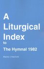 Liturgical Index to the Hymnal 1982
